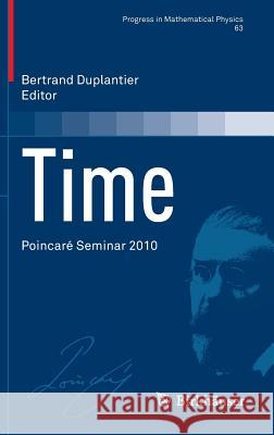 Time: Poincaré Seminar 2010 Duplantier, Bertrand 9783034803588