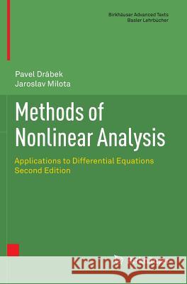 Methods of Nonlinear Analysis: Applications to Differential Equations Drabek, Pavel 9783034803861 BIRKHAUSER