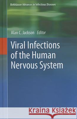 Viral Infections of the Human Nervous System Alan C. Jackson 9783034804240 Birkhauser