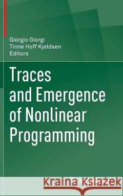 Traces and Emergence of Nonlinear Programming Tinne Hof Giorgio Giorgi 9783034804387 Birkhauser