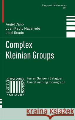 Complex Kleinian Groups Angel Cano 9783034804806 BIRKHAUSER