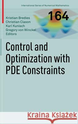 Control and Optimization with Pde Constraints Bredies, Kristian 9783034806305 Birkhauser