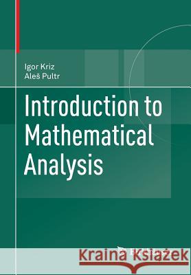 Introduction to Mathematical Analysis Igor Kriz Ale Pultr 9783034806350