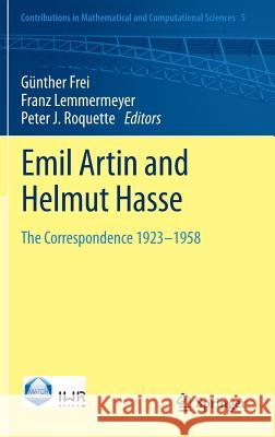 Emil Artin and Helmut Hasse: The Correspondence 1923-1958 Frei, Günther 9783034807142 Springer