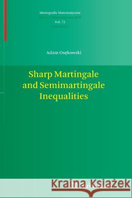 Sharp Martingale and Semimartingale Inequalities Adam O 9783034807494 Birkhauser