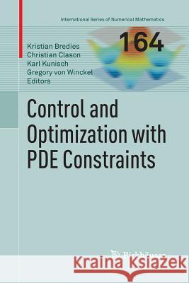 Control and Optimization with Pde Constraints Bredies, Kristian 9783034807562 Birkhauser