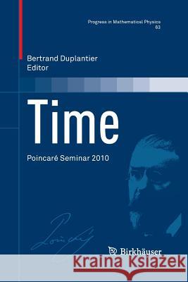 Time: Poincaré Seminar 2010 Duplantier, Bertrand 9783034807661