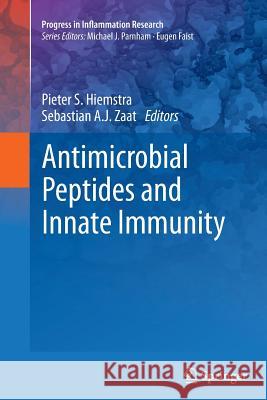 Antimicrobial Peptides and Innate Immunity Pieter S. Hiemstra Sebastian a. J. Zaat 9783034807678 Springer