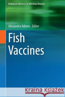 Fish Vaccines Alexandra Adams 9783034809788 Springer