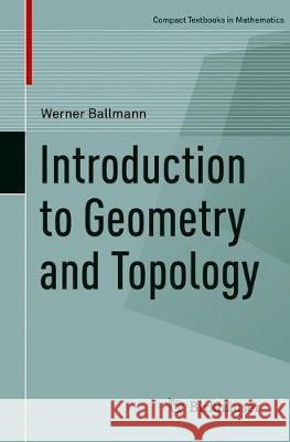 Introduction to Geometry and Topology Ballmann, Werner 9783034809825 Birkhäuser