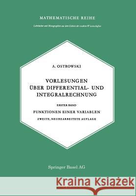 Vorlesungen Über Differential- Und Integralrechnung Ostrowski, A. 9783034840156