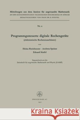 Programmgesteuerte Digitale Rechengeräte (Elektronische Rechenmaschinen) Rutishauser, Heinz 9783034840415 Springer