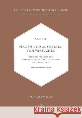 Planen Und Auswerten Von Versuchen: Eine Einführung Für Naturwissenschafter, Mediziner Und Ingenieure Linder, Arthur 9783034840439