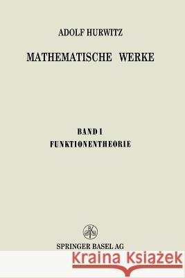 Mathematische Werke: Erster Band Funktionentheorie Hurwitz, Adolf 9783034840866 Springer