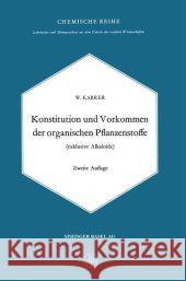 Konstitution Und Vorkommen Der Organischen Pflanzenstoffe (Exclusive Alkaloide) Karrer, W. 9783034851435