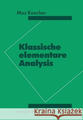 Klassische Elementare Analysis Koecher 9783034851688