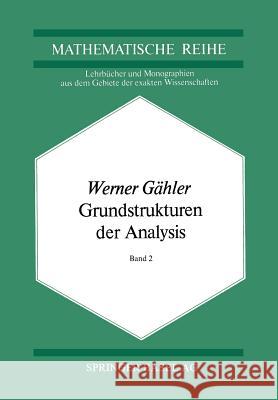 Grundstrukturen der Analysis II W. Gähler 9783034852876 Springer Basel