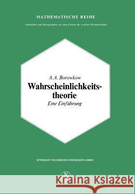 Wahrscheinlichkeitstheorie: Eine Einführung Borowkow, A. a. 9783034854986