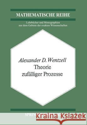 Theorie zufälliger Prozesse A.D. Wentzell 9783034855525 Springer Basel