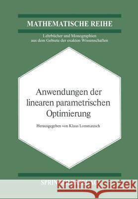 Anwendungen Der Linearen Parametrischen Optimierung Lommatzsch, Klaus 9783034855549