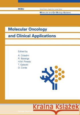 Molecular Oncology and Clinical Applications Cittadini                                Baserga                                  H.M. Ed. Pinedo 9783034856652 Birkhauser