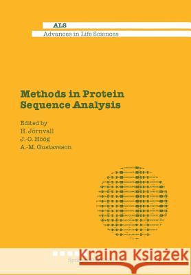 Methods in Protein Sequence Analysis Jornvall                                 Hoog 9783034856805