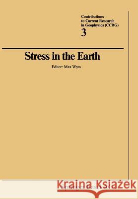 Stress in the Earth Max Wyss 9783034857468 Birkhauser