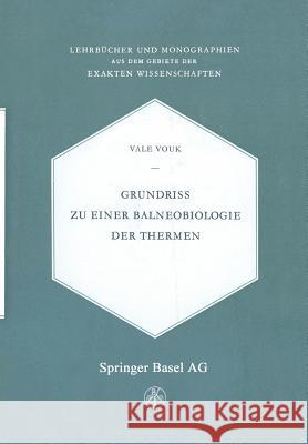 Grundriss Zu Einer Balneobiologie Der Thermen Vouk, V. 9783034858427 Birkhauser