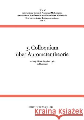 3. Colloquium Über Automatentheorie Händler 9783034858809