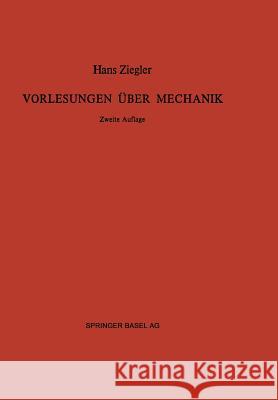 Vorlesungen Über Mechanik Ziegler, H. 9783034859165