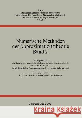 Numerische Methoden Der Approximationstheorie: Band 2 Collatz 9783034859622