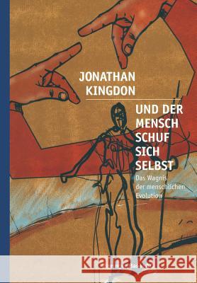 Und Der Mensch Schuf Sich Selbst Jonathan Kingdon H. -P Krull 9783034860673