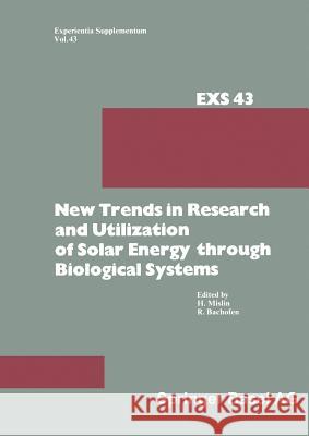 New Trends in Research and Utilization of Solar Energy Through Biological Systems Mislin 9783034863070