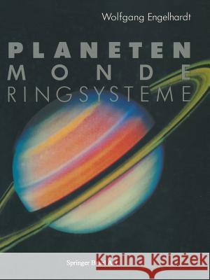 Planeten Monde Ringsysteme: Kamerasonden erforschen unser Sonnensystem ENGELHARDT 9783034867627