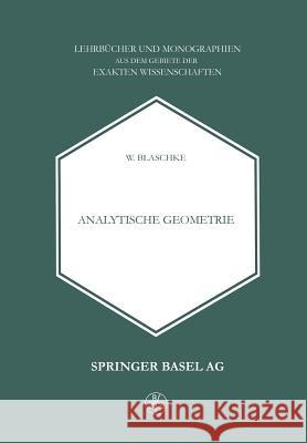 Analytische Geometrie W. Blaschke 9783034868136 Birkhauser
