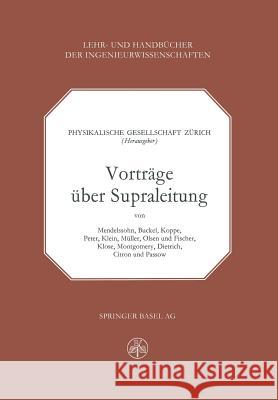 Vorträge Über Supraleitung Physikalische Gesellschaft Zürich 9783034868372