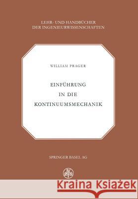 Einführung in Die Kontinuumsmechanik Prager, W. 9783034868495 Birkhauser
