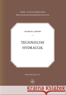 Technische Hydraulik C. Jaeger 9783034869430 Birkhauser