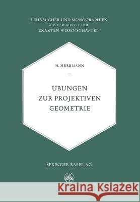 Übungen Zur Projektiven Geometrie Herrmamm, H. 9783034869553 Birkhauser