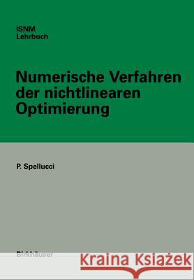 Numerische Verfahren Der Nichtlinearen Optimierung Peter Spellucci 9783034872157 Birkhauser