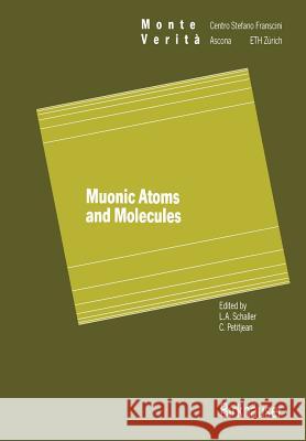 Muonic Atoms and Molecules Schaller                                 Petitjean 9783034872737