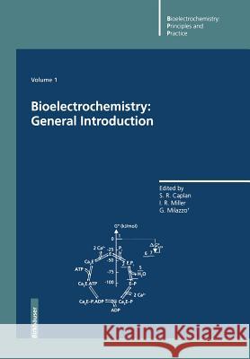 Bioelectrochemistry: General Introduction S. Roy Caplan Israel R. Miller Giulio Milazzo 9783034873208 Birkhauser