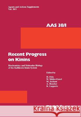 Recent Progress on Kinins: Biochemistry and Molecular Biology of the Kallikrein-Kinin System Bönner 9783034873239