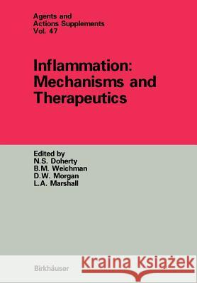 Inflammation: Mechanisms and Therapeutics Niall S. Doherty Barry M. Weichmann Douglas W. Morgan 9783034873451