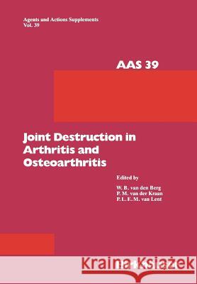 Joint Destruction in Arthritis and Osteoarthritis W. B. Van Den Berg 9783034874441 Birkhauser