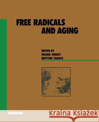 Free Radicals and Aging Ingrid Emerit Chance 9783034874625 Birkhauser