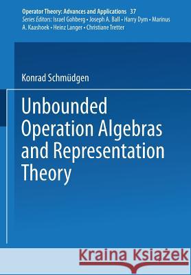Unbounded Operator Algebras and Representation Theory K. Schmudgen 9783034874717 Birkhauser