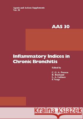 Inflammatory Indices in Chronic Bronchitis Persson                                  Agent                                    Brattsand 9783034874908 Birkhauser