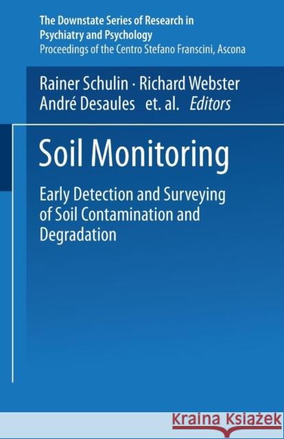 Soil Monitoring: Early Detection and Surveying of Soil Contamination and Degradation Schulin 9783034875448