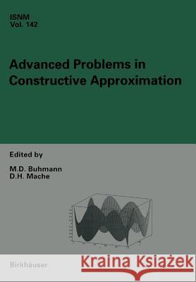 Advanced Problems in Constructive Approximation: 3rd International Dortmund Meeting on Approximation Theory (Idomat) 2001 Buhmann, Martin D. 9783034876025